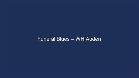 Funeral Blues Wh Auden Youtube