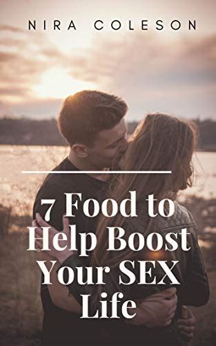 7 Food To Help Boost Your Sex Life Fооdѕ To Boost Libido Ebook Coleson Nira