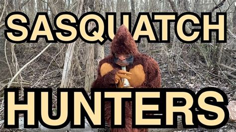 Sasquatch Hunters Youtube