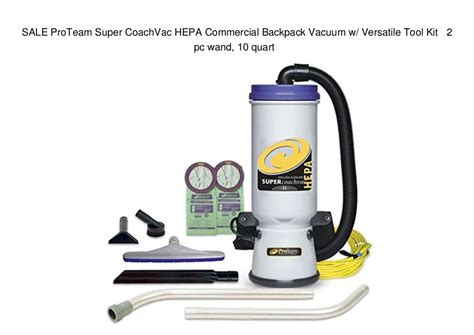 Sale Proteam Super Coachvac Hepa Commercial Backpack Vacuum W