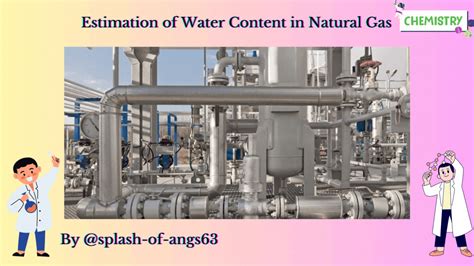Estimation Of Water Content In Natural Gas Chemfam 17