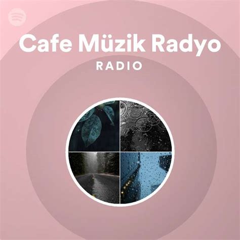Cafe Müzik Radyo Radio playlist by Spotify Spotify