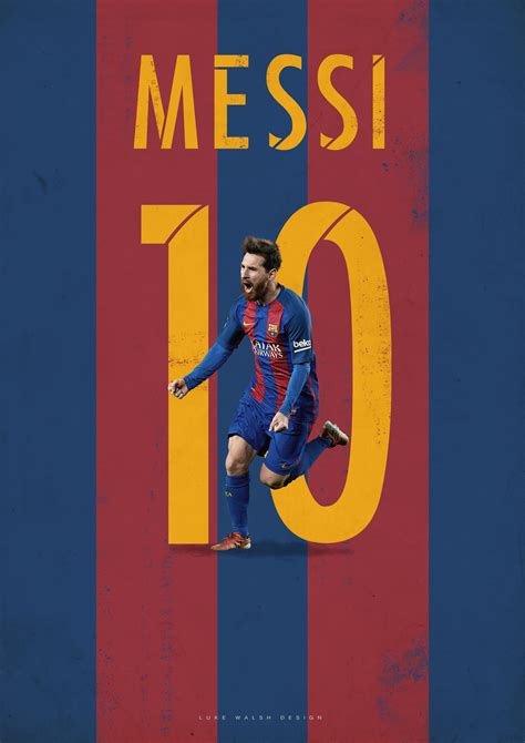 Lionel Messi Poster By Luke Walsh My Best Eleven On Behance