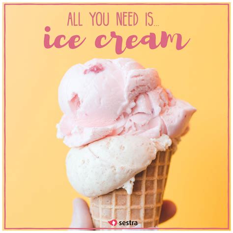 all you need is ice cream sestra quotes spreuken inspirational zomer summer
