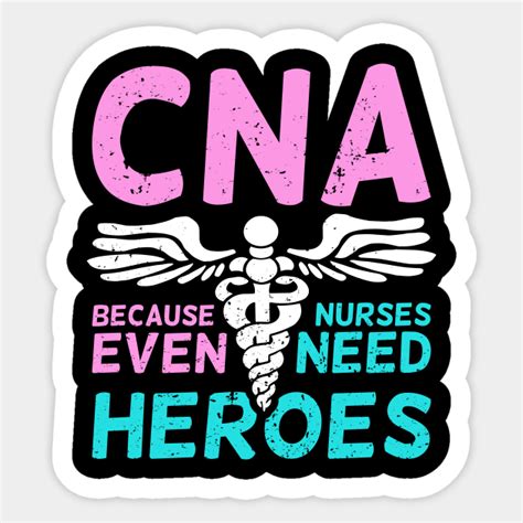 Cna Certified Nursing Assistant T Cna Sticker Teepublic