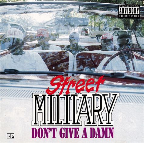 Frankly, my dear, i don't give a damn is a line from the 1939 film gone with the wind starring clark gable and vivien leigh. Street Military - Don't Give A Damn | Releases | Discogs