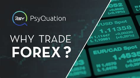 01 Why Trade Forex Benefits Of Trading Forex Psyquation Youtube