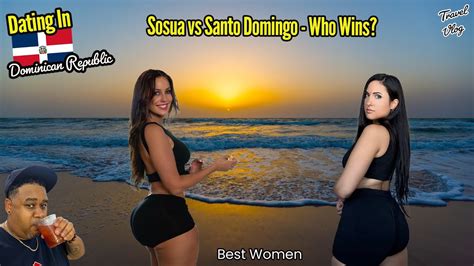 Dating Dominican Women Sosua Vs Santo Domingo Who Wins Youtube