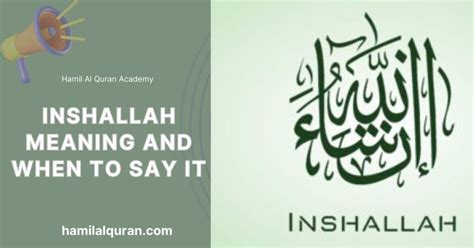 Inshallah Meaning And When To Say It Hamil Al Quran Academy