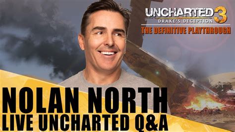 Nolan North Live Uncharted 3 Qanda Bonus Episode Youtube
