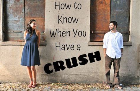 How To Know When You Have A Crush Crushes Having A Crush Signs Of A