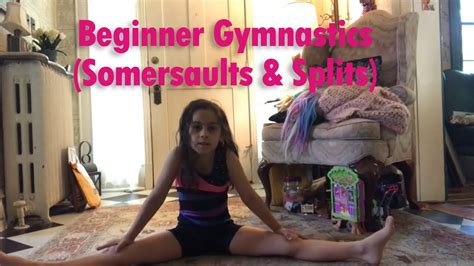 Beginner Gymnastics Somersaults And Splits Youtube