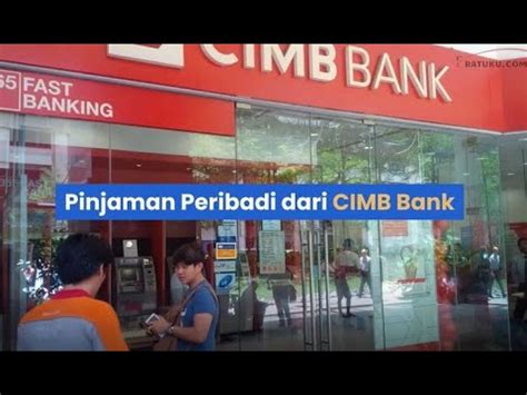 Sesiapa sahaja yang layak boleh memohon pinjaman ini. Pinjaman Peribadi dari CIMB Bank Malaysia - YouTube
