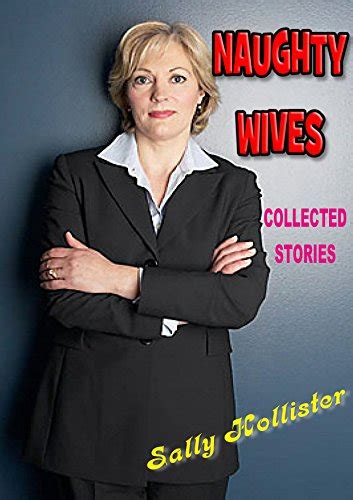 Naughty Wives Collected Stories Ebook Hollister Sally Amazonca
