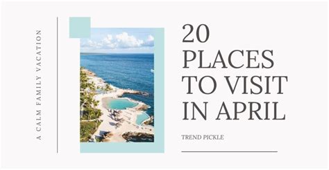 20 Of The Worlds Most Amazing Places To Visit In April