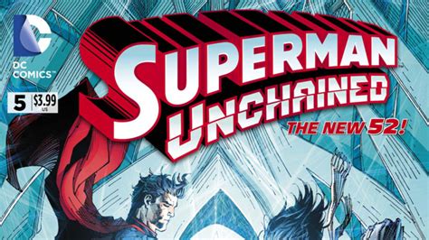 Superman Unchained 5 Review Comic Vine