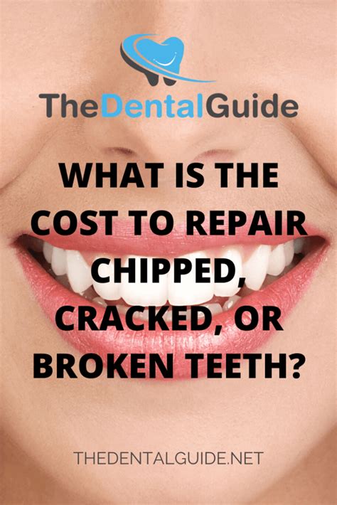 what is the cost to repair chipped cracked or broken teeth the dental guide