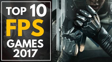 Top 10 First Person Shooter Games Of 2017 And 2018 Upcoming Fps Games