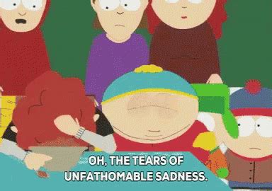 Cartman South Park Gif Cartman South Park Tears Of Unfathomable Sadness Discover Share Gifs