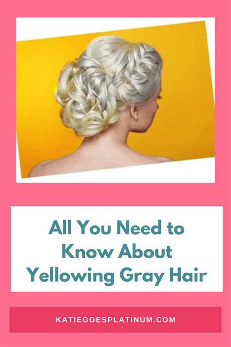 All You Need To Know About Yellowing Gray Hair