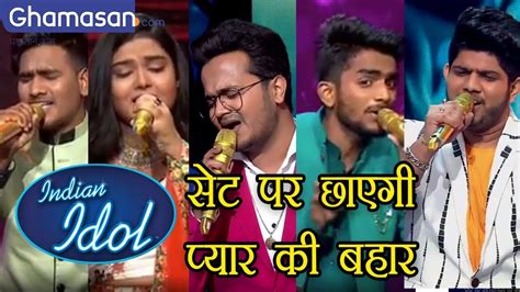 Indian Idol 11 Contestants पर चढ़ेगा प्यार का नशा छाएंगे Romantic तराने Sunny Hindustani