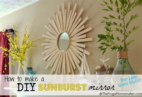 Sep 24, 2019 · steps. DIY Sunburst Mirror {$4 wall art}