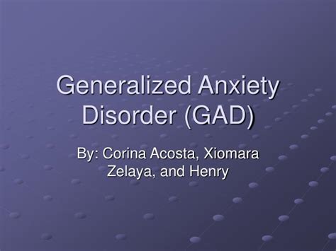 Ppt Generalized Anxiety Disorder Gad Powerpoint Presentation Free