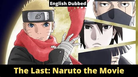 The Last Naruto The Movie English Dubbed