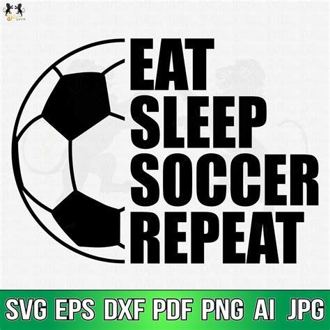 Eat Sleep Soccer Repeat Svg Soccer Svg Soccer Player Svg Etsy