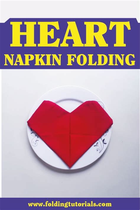 Heart Napkin Folding Tutorial Napkin Folding Napkin Folding Tutorial