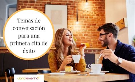 De Qué Hablar En Una Primera Cita 10 Temas De Conversación Infalibles