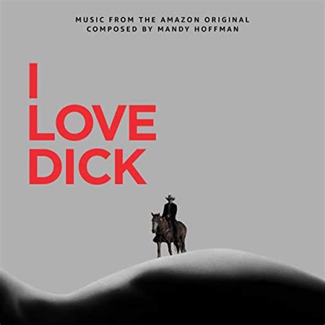 I Love Dick Season 1 Music From The Amazon Original By Mandy Hoffman
