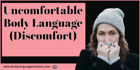 Uncomfortable Body Language Discomfort