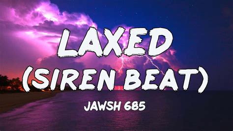 Jawsh 685 Laxed Siren Beat That One Sound That Makes You Smile