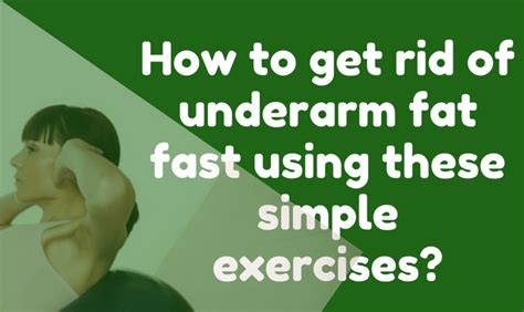 How To Get Rid Of Underarm Fat Fast Using These Simple Exercises