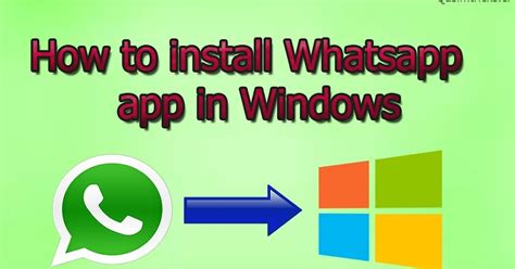 How To Download And Install Whatsapp In Windows Qasim Tricks