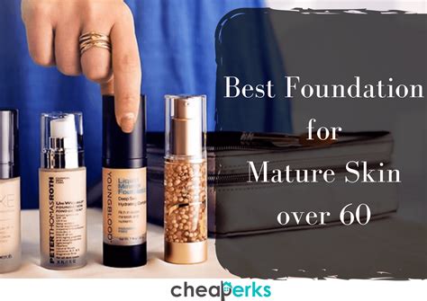 11 Best Foundation For Mature Skin Over 60 Review