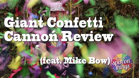 Giant Confetti Cannon Review Featuring Mike Bow Ep 19