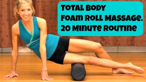 Total Body Foam Roller Exercise Video After Workout Massage Routine Youtube