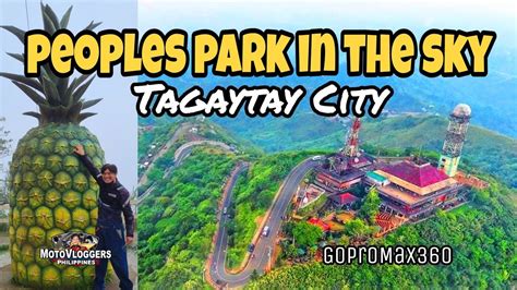 Peoples Park In The Sky Tagaytay City Motovloggers Philippines Youtube