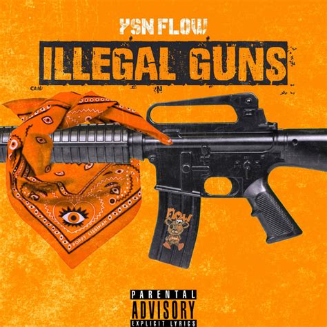 Illegal Guns Song And Lyrics By Ysn Flow Spotify