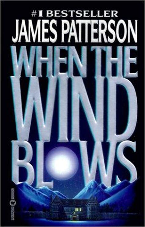 When The Wind Blows By James Patterson Librarything