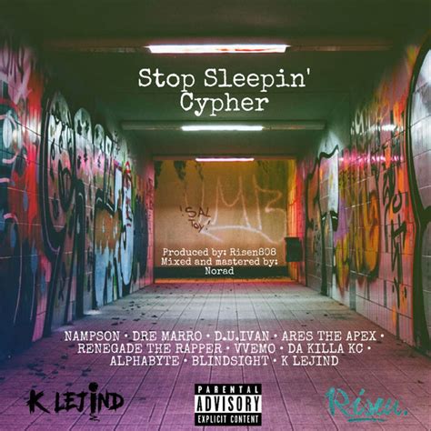 Stop Sleepin Cypher Single By K Lejind Spotify