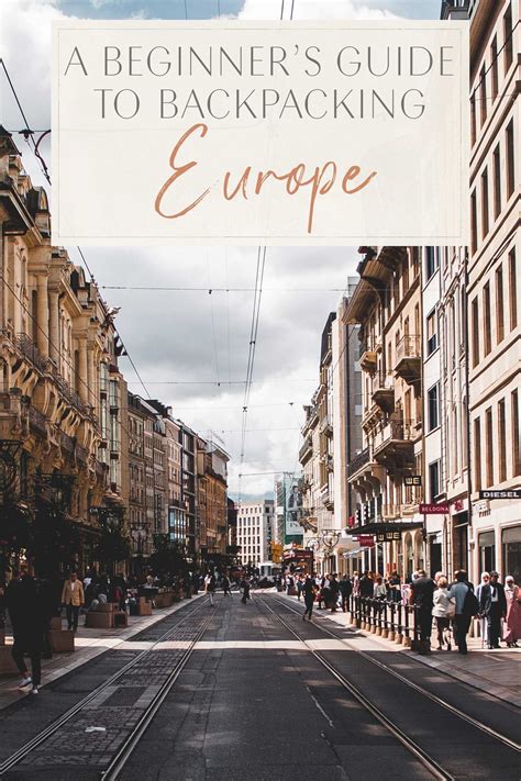 The Beginner S Guide To Backpacking Europe The Blonde Abroad Backpacking Europe Backpack