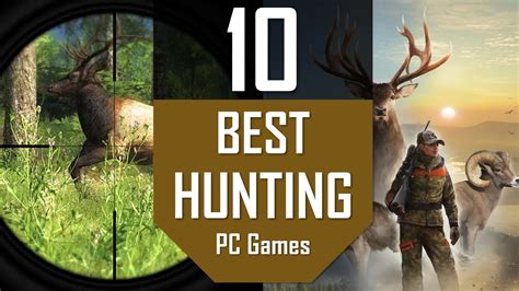 Top10 Best Hunting Games The 10 Best Hunting Games On Pc