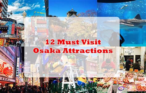 12 Must Visit Osaka Attractions Osaka Osaka Castle Universal Studio