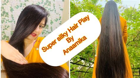Anaamika Does Super Silky Hairplay Youtube