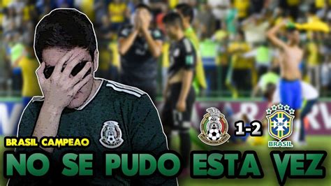 El historial favorece al pentacampeón. REACCION MEXICO VS BRASIL (1-2) | FINAL MUNDIAL SUB 17 ...