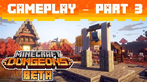 Minecraft Dungeons Beta Gamplay Part 3 Youtube