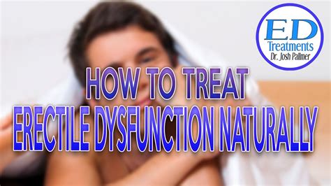 How To Treat Erectile Dysfunction Naturally Youtube